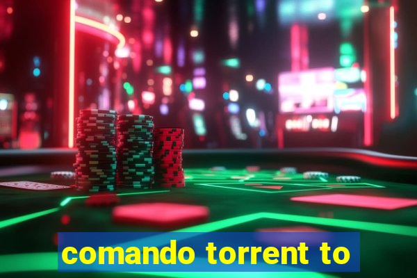 comando torrent to